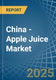 China - Apple Juice - Market Analysis, Forecast, Size, Trends and Insights- Product Image