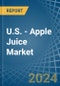 U.S. - Apple Juice - Market Analysis, Forecast, Size, Trends and Insights - Product Thumbnail Image