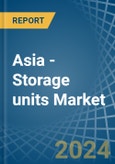 Asia - Storage units - Market Analysis, Forecast, Size, Trends and Insights- Product Image