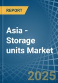 Asia - Storage units - Market Analysis, Forecast, Size, Trends and Insights- Product Image