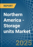 Northern America - Storage units - Market Analysis, Forecast, Size, Trends and Insights- Product Image