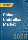 China - Umbrellas - Market Analysis, Forecast, Size, Trends and Insights- Product Image