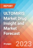 ULTOMIRIS Market Drug Insight and Market Forecast - 2032- Product Image