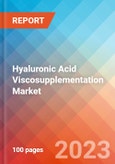 Hyaluronic Acid Viscosupplementation - Market Insights, Competitive Landscape, and Market Forecast - 2028- Product Image