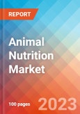 Animal Nutrition - Market Insights, Competitive Landscape, and Market Forecast - 2027- Product Image
