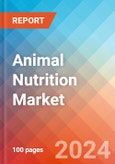 Animal Nutrition - Market Insights, Competitive Landscape, and Market Forecast - 2027- Product Image