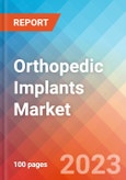 Orthopedic Implants - Market Insights, Competitive Landscape, and Market Forecast - 2027- Product Image
