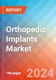 Orthopedic Implants - Market Insights, Competitive Landscape, and Market Forecast - 2027- Product Image