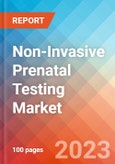 Non-Invasive Prenatal Testing - Market Insights, Competitive Landscape, and Market Forecast - 2028- Product Image