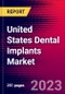 United States Dental Implants Market Size, Share & COVID19 Impact Analysis 2023-2029 MedSuite Includes: Dental Implants (Premium, Value, Discount, Mini), Final Abutments (Stock, Custom Cast, CAD/CAM), and 3 more - Product Image