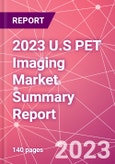 2023 U.S PET Imaging Market Summary Report- Product Image