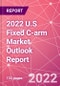 2022 U.S Fixed C-arm Market Outlook Report - Product Thumbnail Image