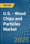 U.S. - Wood Chips and Particles - Market Analysis, Forecast, Size, Trends and Insights - Product Thumbnail Image