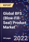Global BFS (Blow-Fill-Seal) Product Market by Type (High-Density Polyethylene, Ethylene Vinyl Alcohol [EVOH], Polypropylene [PP], and Low-Density Polyethylene [LDPE]), Product, Application, and Region - Forecast to 2030 - Product Image