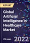 Global Artificial Intelligence in Healthcare Market, Offering (Hardware, Software, Services), Technology (Machine Learning, Context-Aware Computing, Natural Language Processing, Computer Vision), Application, End-use, and Region - Forecast to 2030 - Product Image