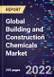 Global Building and Construction Chemicals Market, Type (Concrete and Mortar Admixture, Adhesives, Flame Retardants, Protective Coatings), Application (New Construction, Repairs), End-use (Residential, Commercial), and Region - Forecast to 2030 - Product Image