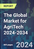 The Global Market for AgriTech 2024-2034- Product Image