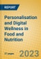 Personalisation and Digital Wellness in Food and Nutrition - Product Image