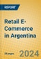 Retail E-Commerce in Argentina - Product Image