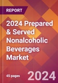 2024 Prepared & Served Nonalcoholic Beverages Global Market Size & Growth Report with Updated Recession Risk Impact- Product Image
