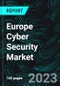 Europe Cyber Security Market, Size, Forecast 2023-2028, Industry Trends, Growth, Impact of Inflation, Opportunity Company Analysis - Product Thumbnail Image