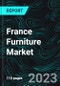 France Furniture Market, Size, Forecast 2023-2028, Industry Trends, Growth, Share, Outlook, Impact of Inflation, Opportunity Company Analysis - Product Thumbnail Image