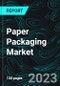 Paper Packaging Market, Size, Global Forecast 2023-2028, Industry Trends, Growth, Share, Outlook, Impact of Inflation, Opportunity Company Analysis - Product Image