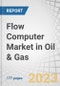 Flow Computer Market in Oil & Gas by Offering (Hardware, Software, Support Services), by Operation (Upstream, Midstream and Downstream), Application (Custody Transfer, Pipeline Flow Monitoring, Wellhead Monitoring) and Region - Global Forecast to 2028 - Product Image