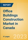 Office Buildings Construction Market in Canada - Market Size and Forecasts to 2026 (including New Construction, Repair and Maintenance, Refurbishment and Demolition and Materials, Equipment and Services costs)- Product Image