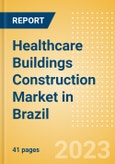 Healthcare Buildings Construction Market in Brazil - Market Size and Forecasts to 2026 (including New Construction, Repair and Maintenance, Refurbishment and Demolition and Materials, Equipment and Services costs)- Product Image