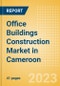 Office Buildings Construction Market in Cameroon - Market Size and Forecasts to 2026 (including New Construction, Repair and Maintenance, Refurbishment and Demolition and Materials, Equipment and Services costs) - Product Thumbnail Image