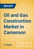 Oil and Gas Construction Market in Cameroon - Market Size and Forecasts to 2026 (including New Construction, Repair and Maintenance, Refurbishment and Demolition and Materials, Equipment and Services costs)- Product Image