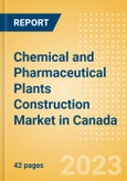 Chemical and Pharmaceutical Plants Construction Market in Canada - Market Size and Forecasts to 2026 (including New Construction, Repair and Maintenance, Refurbishment and Demolition and Materials, Equipment and Services costs)- Product Image
