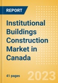 Institutional Buildings Construction Market in Canada - Market Size and Forecasts to 2026 (including New Construction, Repair and Maintenance, Refurbishment and Demolition and Materials, Equipment and Services costs)- Product Image