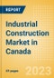 Industrial Construction Market in Canada - Market Size and Forecasts to 2026 - Product Thumbnail Image