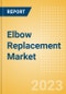 Elbow Replacement Market Size (Value, Volume, ASP) by Segments, Share, Trend and SWOT Analysis, Regulatory and Reimbursement Landscape, Procedures and Forecast, 2015-2033 - Product Image