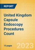 United Kingdom (UK) Capsule Endoscopy Procedures Count by Segments (Capsule Endoscopy Procedures for Obscure Gastrointestinal Bleeding, Barrett's Esophagus, Inflammatory Bowel Disease (IBD) and Other Indications) and Forecast, 2015-2030- Product Image