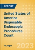 United States of America (USA) Disposable Endoscopic Procedures Count by Segments (Procedures Performed Using Disposable Laryngoscopes, Esophagoscopes, Duodenoscopes, Bronchoscopes, Ureteroscopes and Others) and Forecast, 2015-2030- Product Image