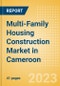 Multi-Family Housing Construction Market in Cameroon - Market Size and Forecasts to 2026 (including New Construction, Repair and Maintenance, Refurbishment and Demolition and Materials, Equipment and Services costs) - Product Thumbnail Image