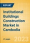Institutional Buildings Construction Market in Cambodia - Market Size and Forecasts to 2026 (including New Construction, Repair and Maintenance, Refurbishment and Demolition and Materials, Equipment and Services costs) - Product Thumbnail Image