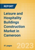 Leisure and Hospitality Buildings Construction Market in Cameroon - Market Size and Forecasts to 2026 (including New Construction, Repair and Maintenance, Refurbishment and Demolition and Materials, Equipment and Services costs)- Product Image