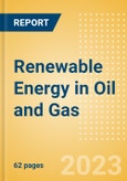 Renewable Energy in Oil and Gas - Thematic Intelligence- Product Image