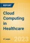 Cloud Computing in Healthcare - Thematic Intelligence - Product Image