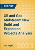 Oil and Gas Midstream New Build and Expansion Projects Analysis by Type, Development Stage, Key Countries, Region and Forecasts, 2023-2027- Product Image