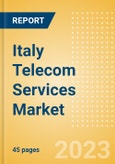 Italy Telecom Services Market Size and Analysis by Service Revenue, Penetration, Subscription, ARPU's (Mobile, Fixed and Pay-TV by Segments and Technology), Competitive Landscape and Forecast, 2022-2027- Product Image
