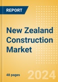 New Zealand Construction Market Size, Trends, and Forecasts by Sector - Commercial, Industrial, Infrastructure, Energy and Utilities, Institutional and Residential Market Analysis, 2024-2028- Product Image