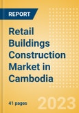 Retail Buildings Construction Market in Cambodia - Market Size and Forecasts to 2026 (including New Construction, Repair and Maintenance, Refurbishment and Demolition and Materials, Equipment and Services costs)- Product Image