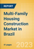 Multi-Family Housing Construction Market in Brazil - Market Size and Forecasts to 2026 (including New Construction, Repair and Maintenance, Refurbishment and Demolition and Materials, Equipment and Services costs)- Product Image