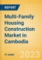 Multi-Family Housing Construction Market in Cambodia - Market Size and Forecasts to 2026 (including New Construction, Repair and Maintenance, Refurbishment and Demolition and Materials, Equipment and Services costs) - Product Thumbnail Image