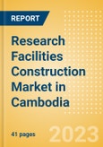 Research Facilities Construction Market in Cambodia - Market Size and Forecasts to 2026 (including New Construction, Repair and Maintenance, Refurbishment and Demolition and Materials, Equipment and Services costs)- Product Image